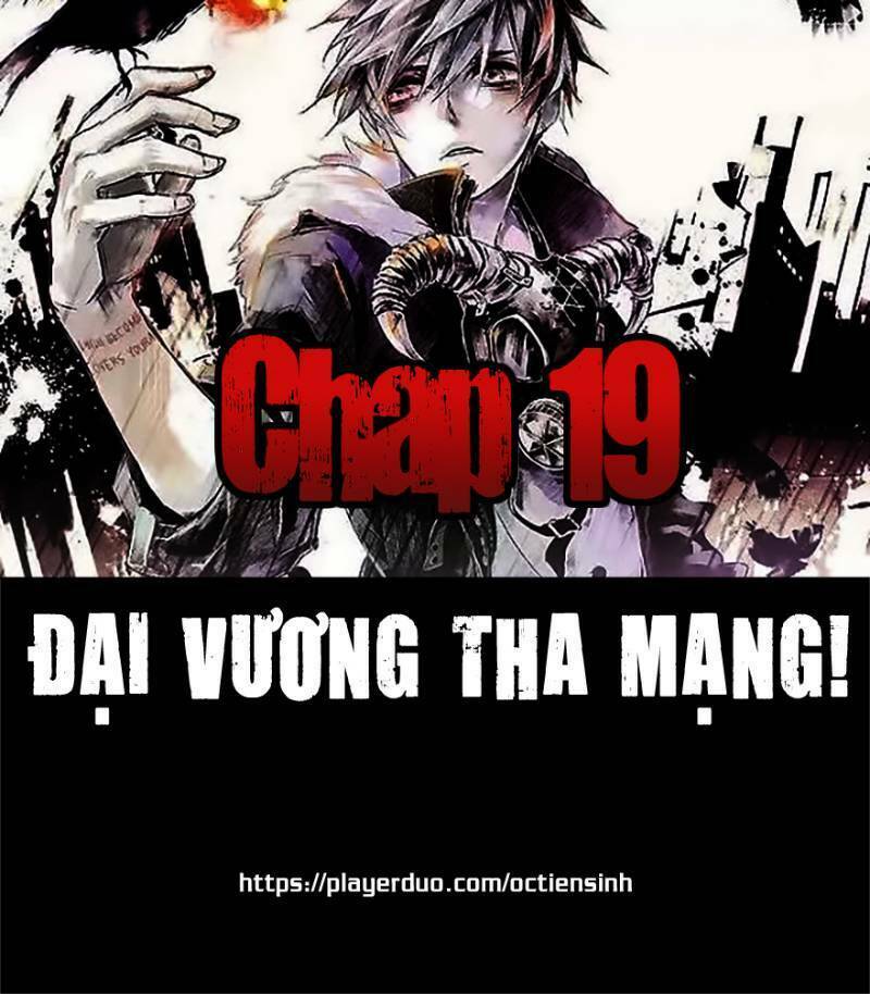 đại vương tha mạng chapter 19 - Next chapter 20